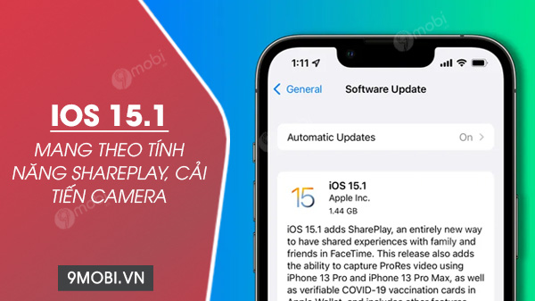 Apple phát hành iOS 15.1 mang theo tính năng SharePlay, cải tiến camera