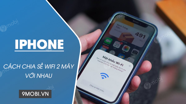 cach chia se wifi 2 may iphone hoac ipad khong can mat khau