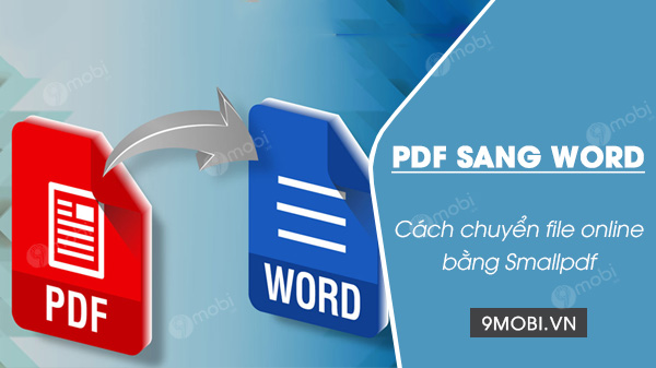 cach chuyen file pdf sang word bang smallpdf