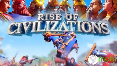rise of civilizations game chien thuat android dang choi nhat